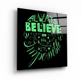 Always Believe in the Impossible-Green | Glass Wall Art