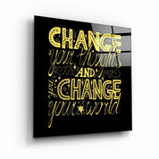 ・"Change Your World - Yellow"・Glass Wall Art - ArtDesigna Glass Printing Wall Art