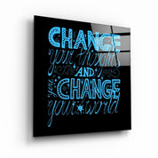 ・"Change Your World - Blue"・Glass Wall Art - ArtDesigna Glass Printing Wall Art