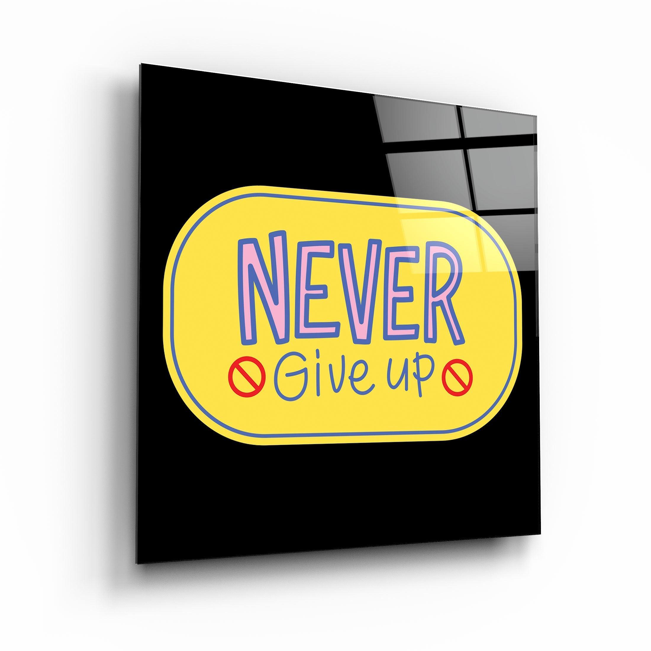 ・"Never Give Up2"・Glass Wall Art - ArtDesigna Glass Printing Wall Art