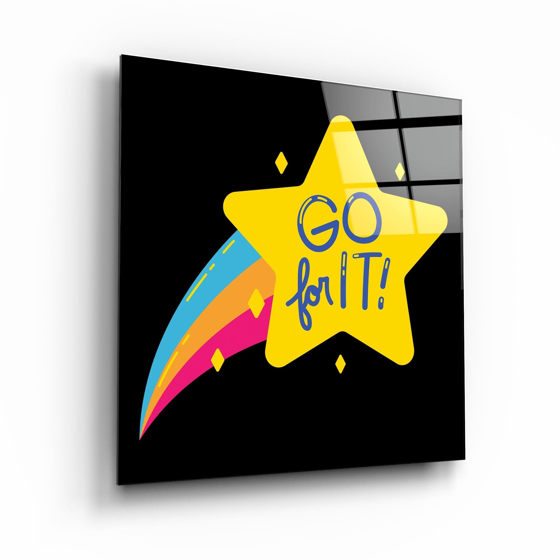 ・"Go For It"・Glass Wall Art - ArtDesigna Glass Printing Wall Art