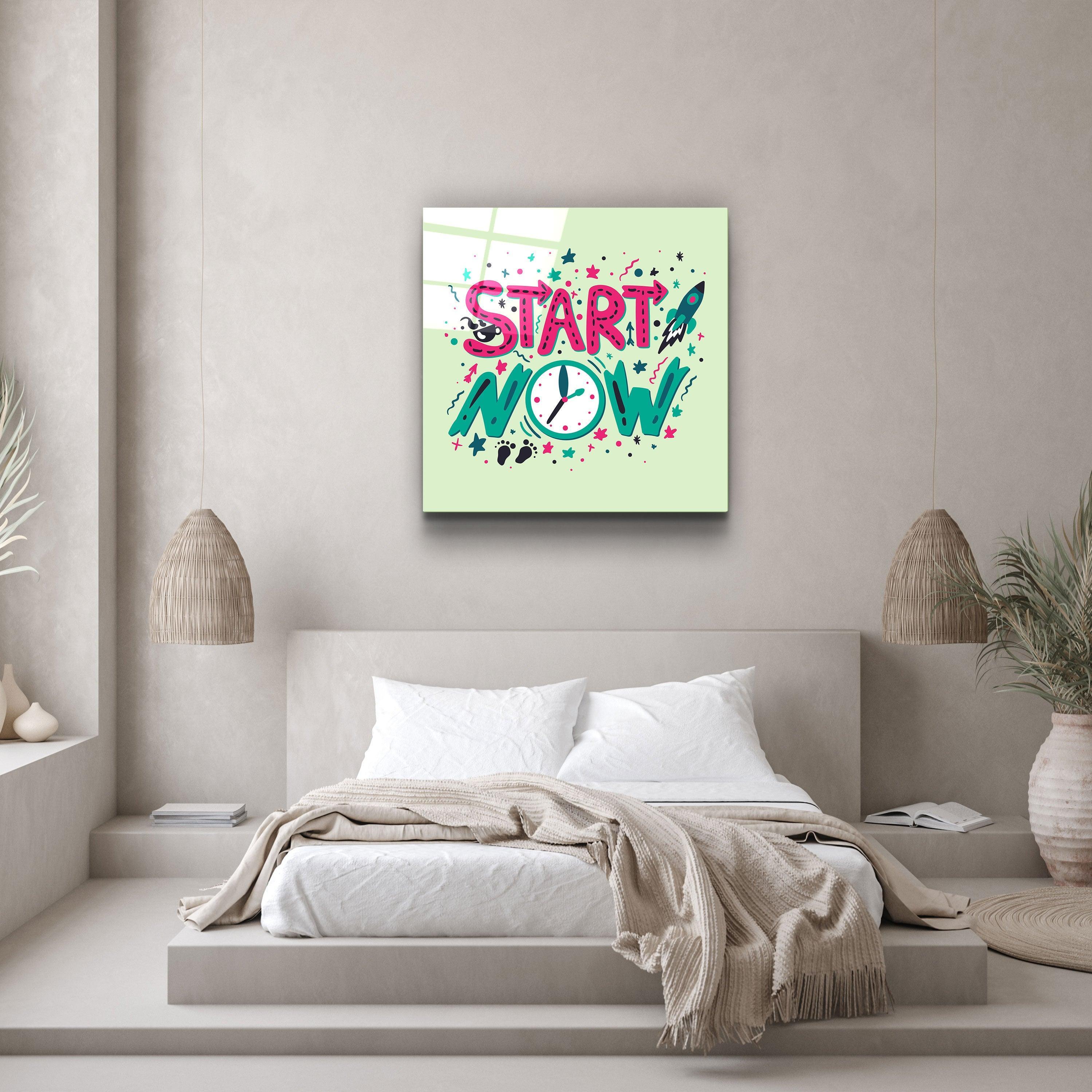 ・"Start Now"・Glass Wall Art - ArtDesigna Glass Printing Wall Art
