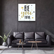 ・"BeYoutiful"・Glass Wall Art - ArtDesigna Glass Printing Wall Art
