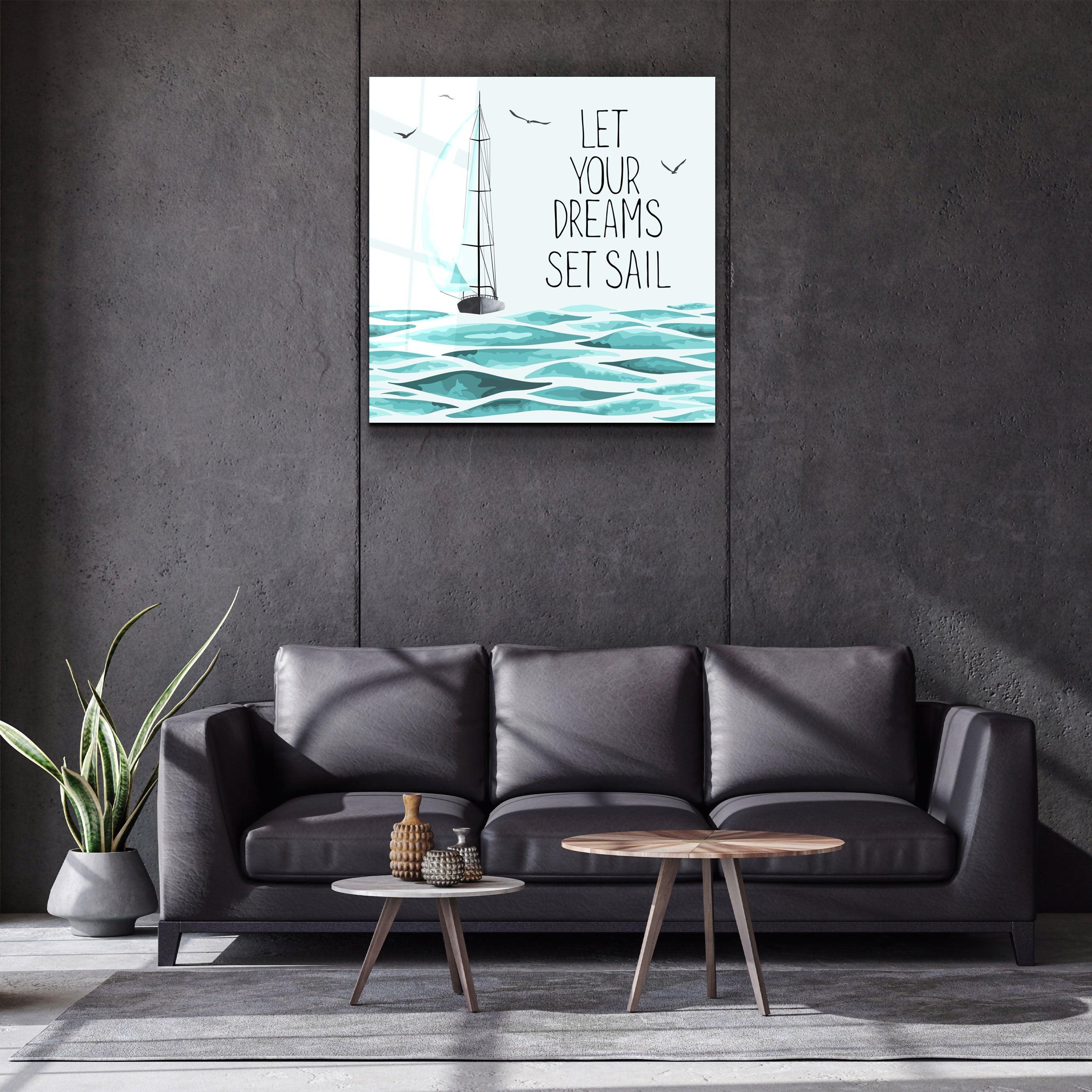 ・"Let Your Dreams"・Glass Wall Art - ArtDesigna Glass Printing Wall Art