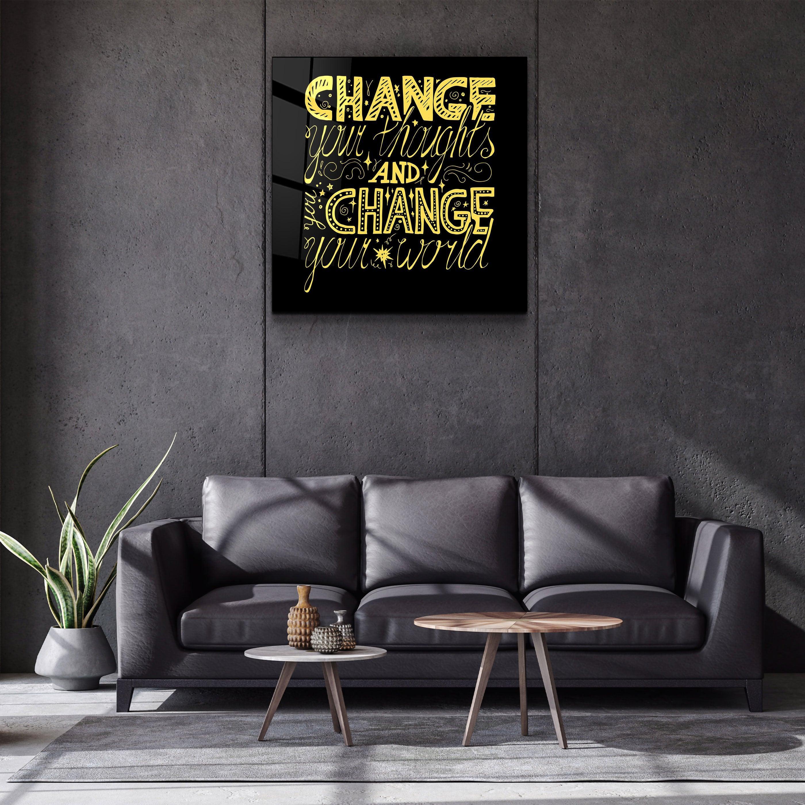 ・"Change Your World - Yellow"・Glass Wall Art - ArtDesigna Glass Printing Wall Art