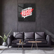 ."Hustle". Motivational Glass Wall Art - ArtDesigna Glass Printing Wall Art