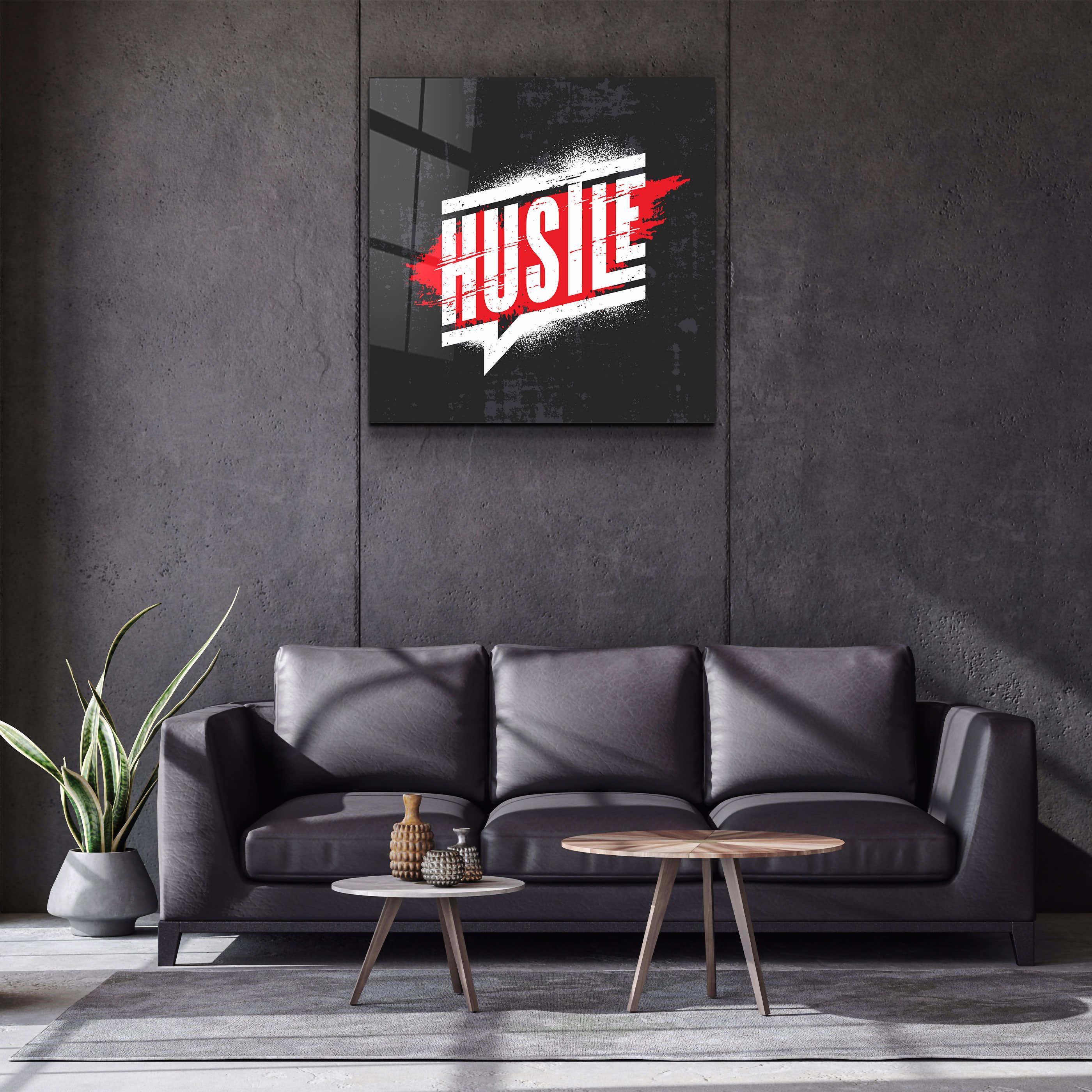 ."Hustle". Motivational Glass Wall Art - ArtDesigna Glass Printing Wall Art