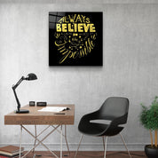 ・"Always Believe in the Impossible-Yellow"・Glass Wall Art - ArtDesigna Glass Printing Wall Art