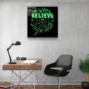 ・"Always Believe in the Impossible-Green"・Glass Wall Art - ArtDesigna Glass Printing Wall Art