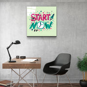 ・"Start Now"・Glass Wall Art - ArtDesigna Glass Printing Wall Art