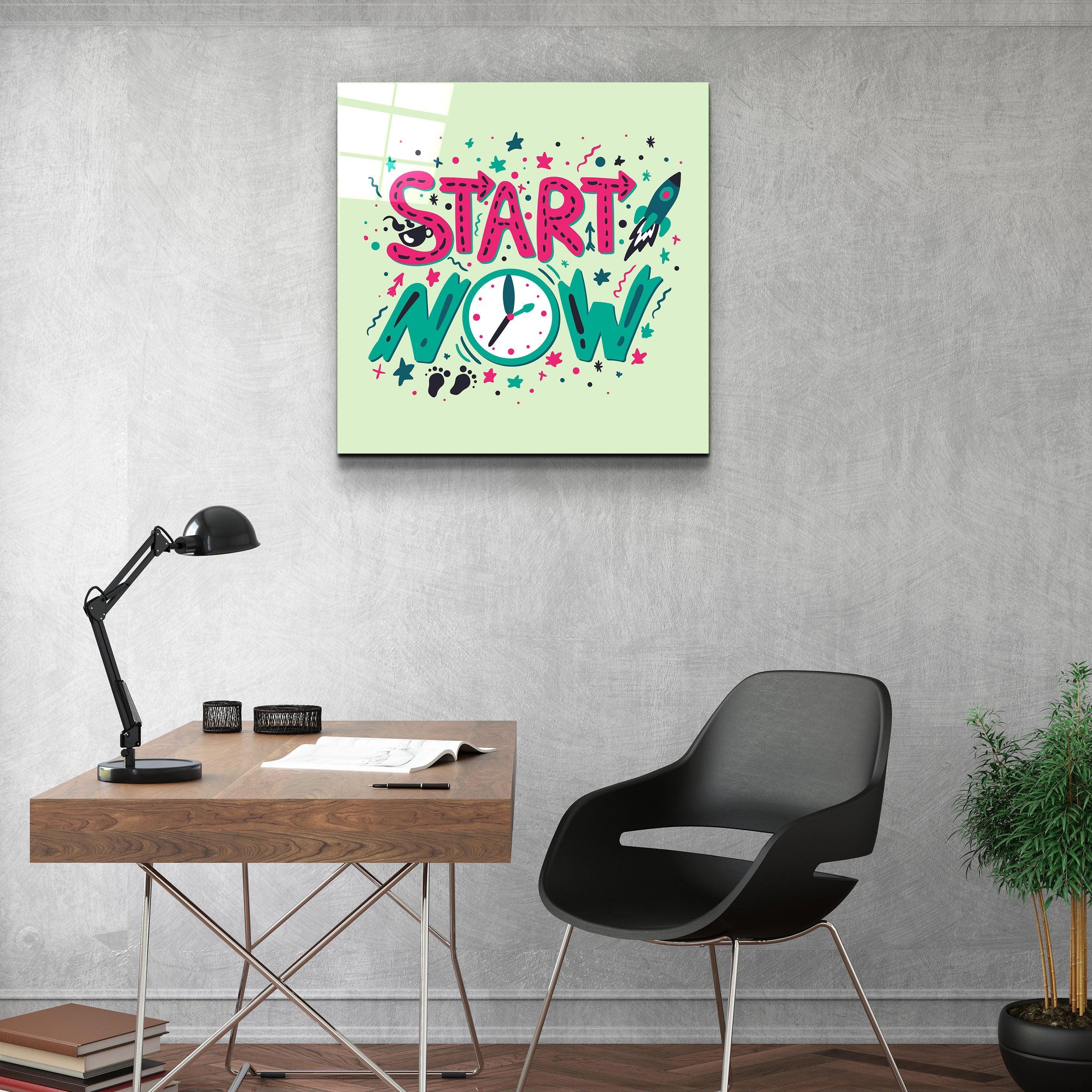 ・"Start Now"・Glass Wall Art - ArtDesigna Glass Printing Wall Art