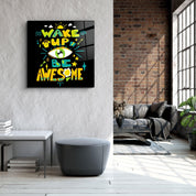 ・"Be Awesome"・Glass Wall Art - ArtDesigna Glass Printing Wall Art
