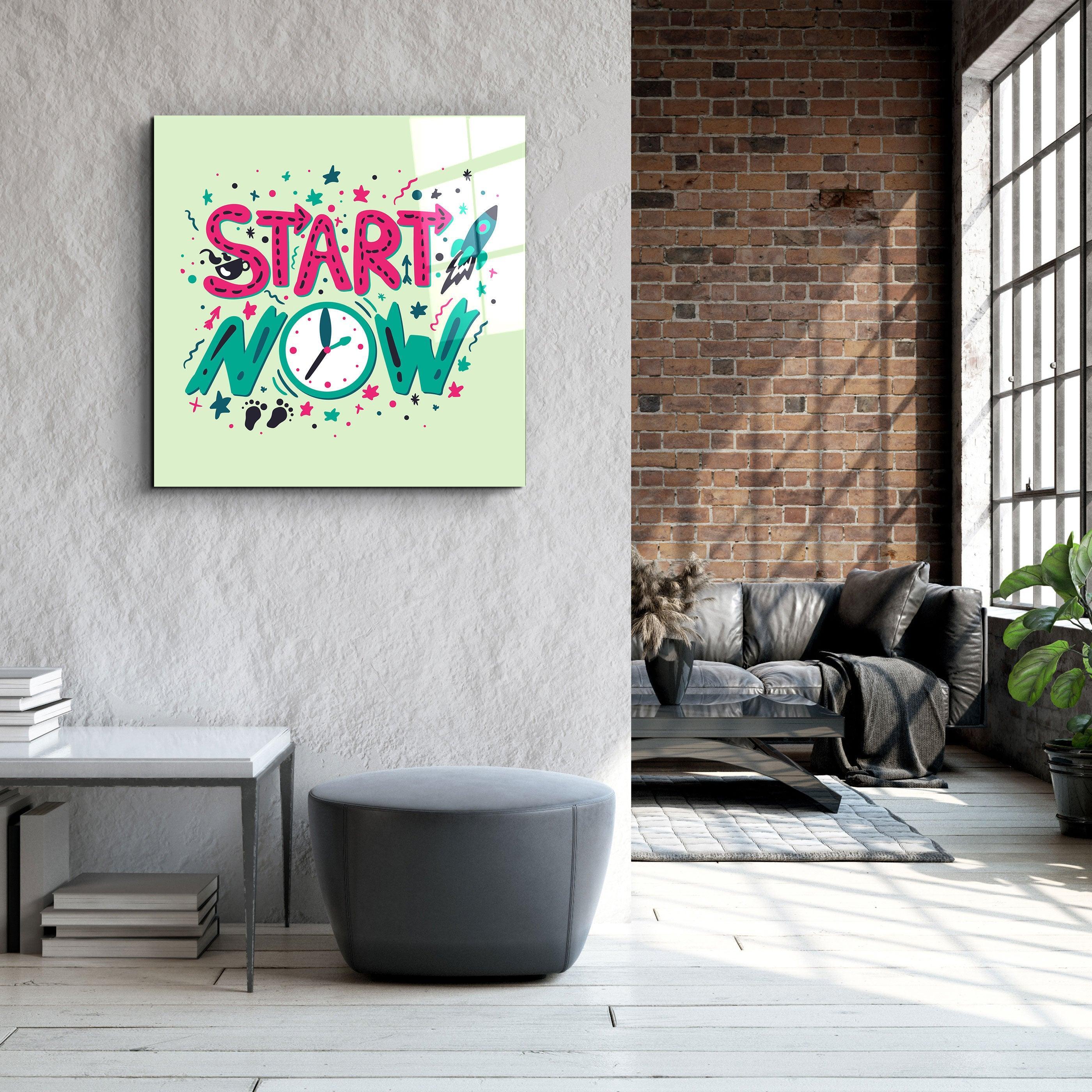 ・"Start Now"・Glass Wall Art - ArtDesigna Glass Printing Wall Art