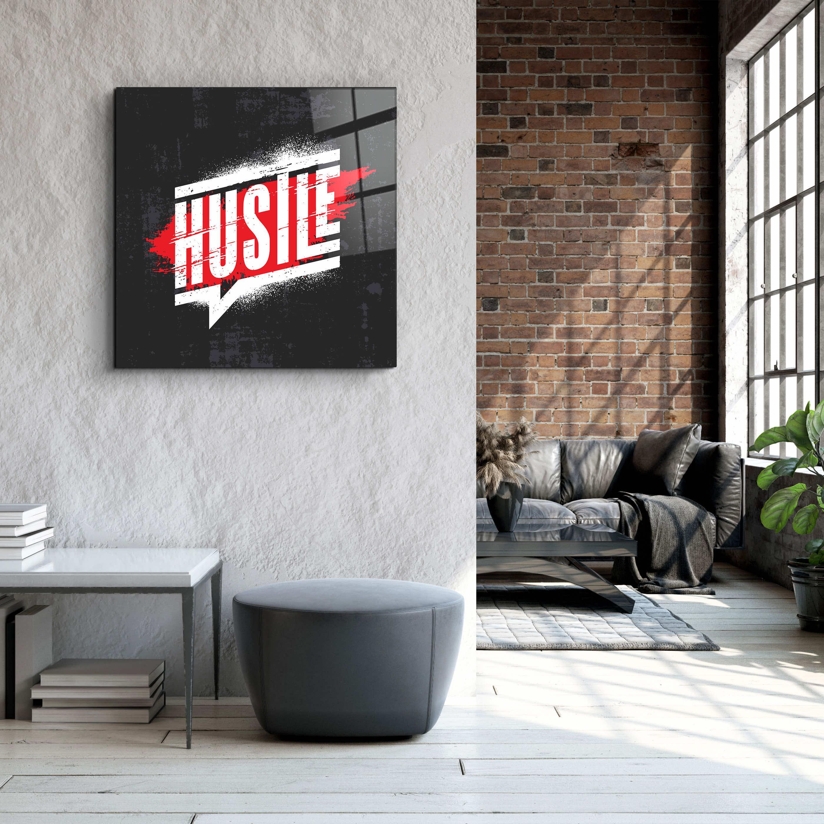 ."Hustle". Motivational Glass Wall Art - ArtDesigna Glass Printing Wall Art